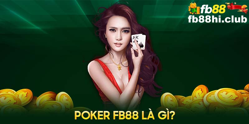 Poker FB88 là một lựa chọn phổ biến của những ai yêu thích bộ bài 52 lá