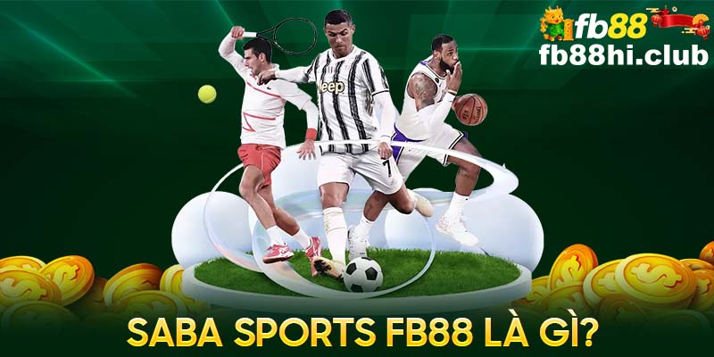 Saba Sports FB88 là một sảnh cá cược bóng đá nổi tiếng trên thế giới