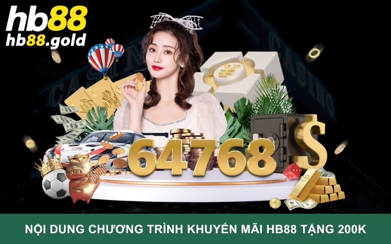 Nội dung chương trình khuyến mãi HB88 tặng 200k